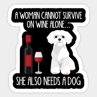 A Woman Cannot Survive On Wine Alone She Also Needs A Westie Sticker